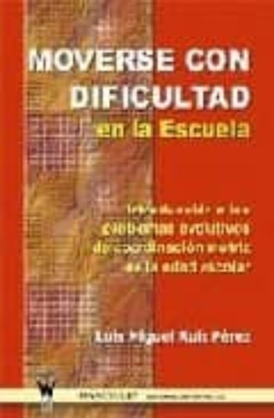 Moverse Con Dificultad En La Escuela: Introduccion A Los Problema S Ev