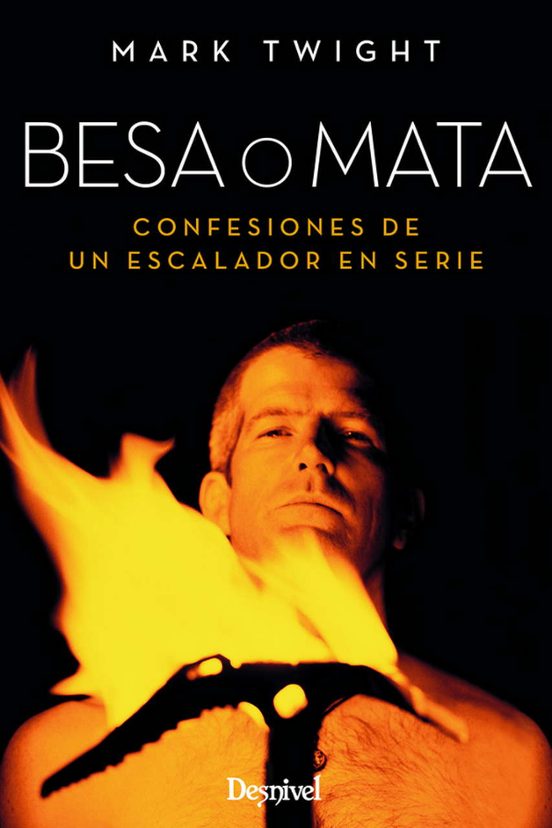 Besa o Mata: Confesiones de un Escalador en Serie