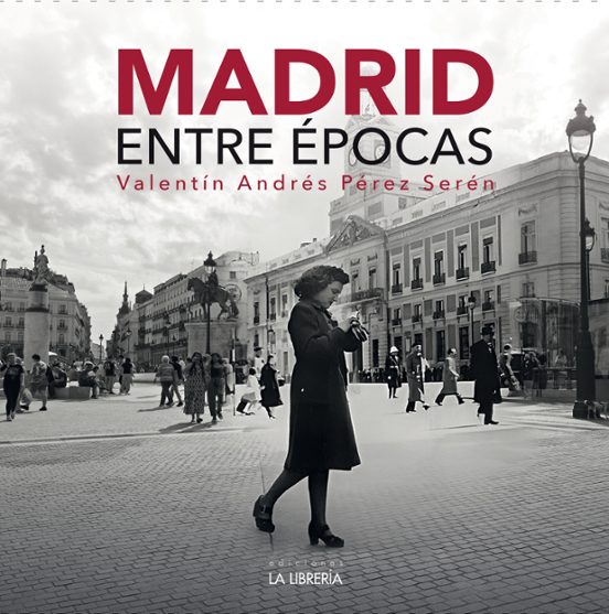 Madrid Entre Épocas