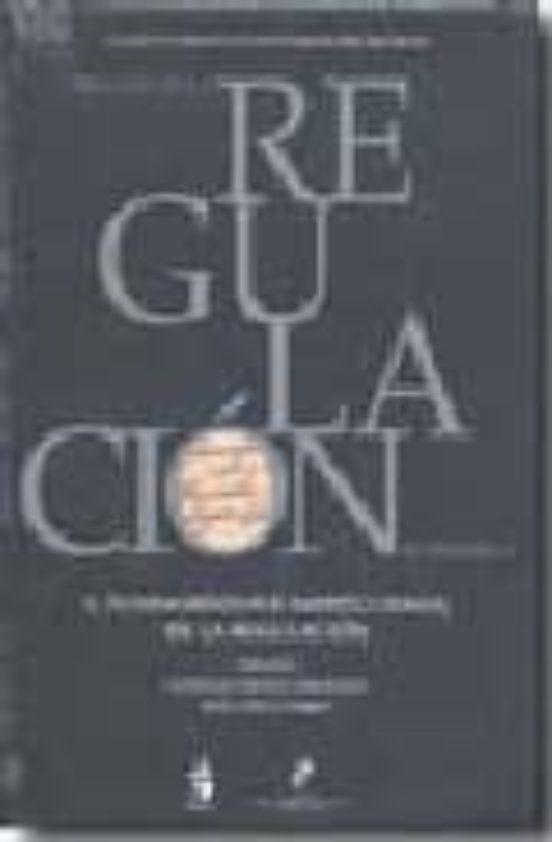 Derecho De La Regulacion Economica I: Fundamentos E Instituciones De L