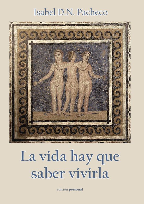 La Vida Hay Que Saber Vivirla