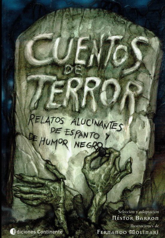 Cuentos De Terror: Relatos Alucinantes De Espanto Y De Humor Negr O