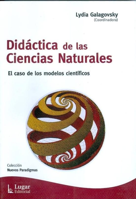 Didacticas De Las Ciencias Naturales: El Caso De Los Modelos Cien Tifi