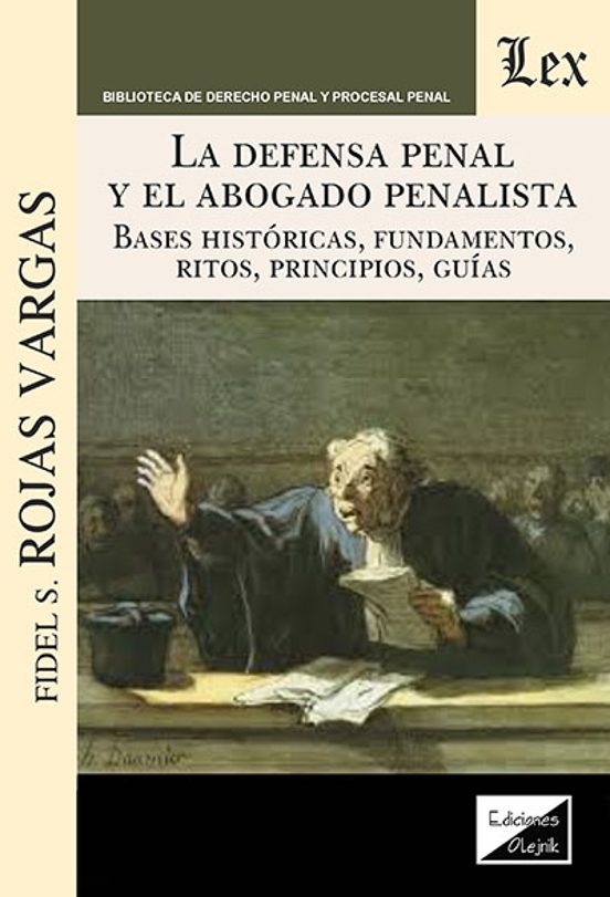 La Defensa Penal Y El Abogado Penalista