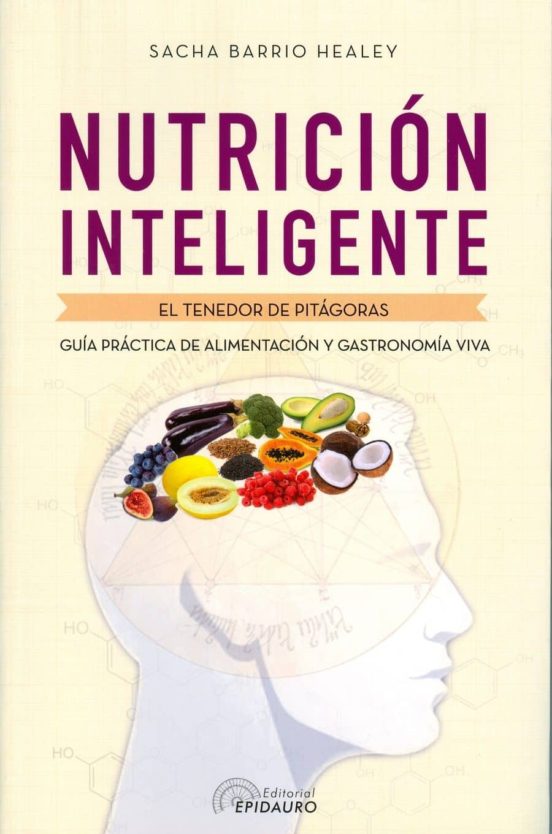 Nutricion Inteligente: El Tenedor De Pitagoras: Guia Practica De La Al
