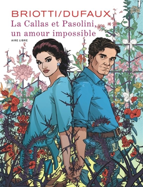 La Callas Et Pasolini Un Amour Impossible