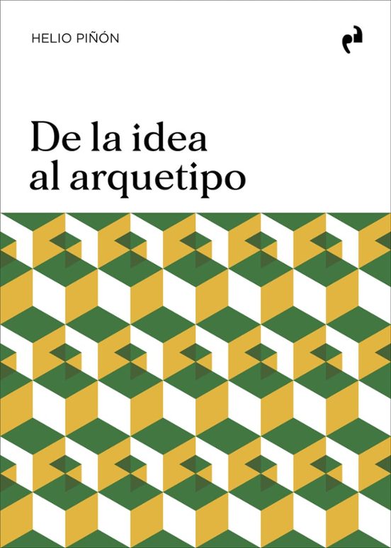 De La Idea Al Arquetipo