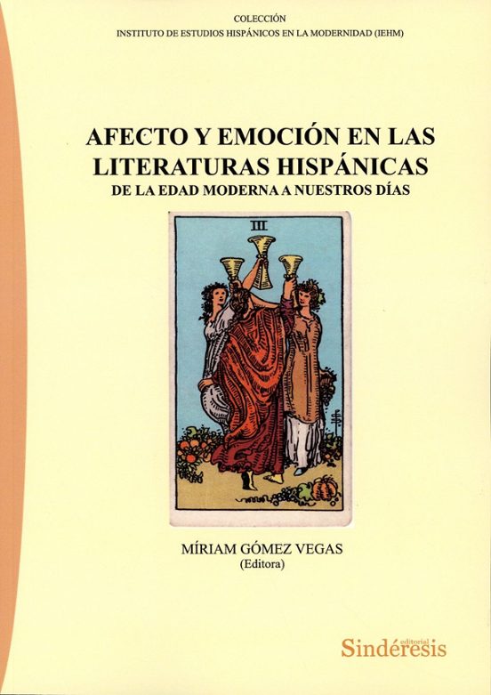 Afecto Y Emoción En Las Literaturas Hispánicas. De La Edad Modern A A
