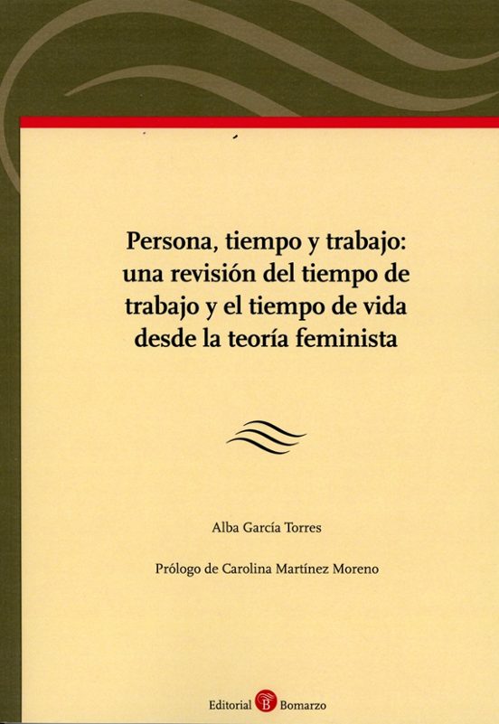 Persona Tiempo Y Trabajo: Una Revisión Del Tiempo De Trabajo Des De La