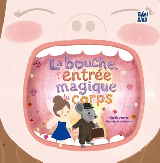 La Bouche Lentrée Magique du Corps