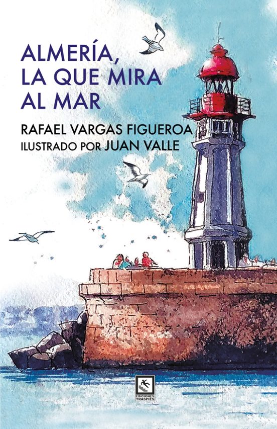 Almeria la Que Mira al Mar