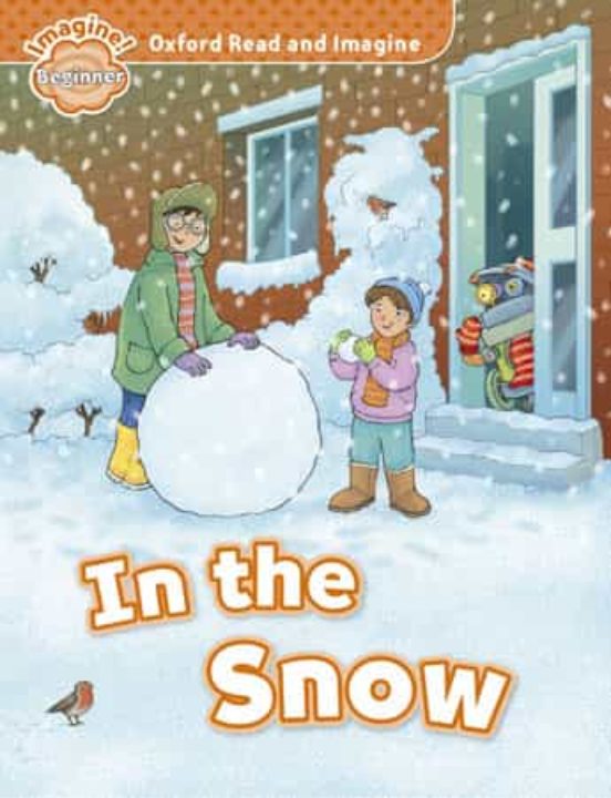 Oxford Read And Imagine: Beginner: In The Snow