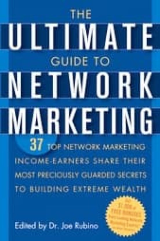 The Ultimate Guide To Network Marketing: 37 Top Network Marketing Inco