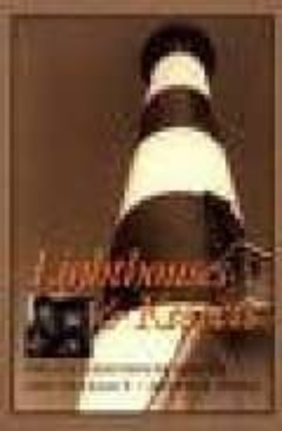 Lighthouses And Keepers: The U. S. Lighthouse Service And Its Leg Acy