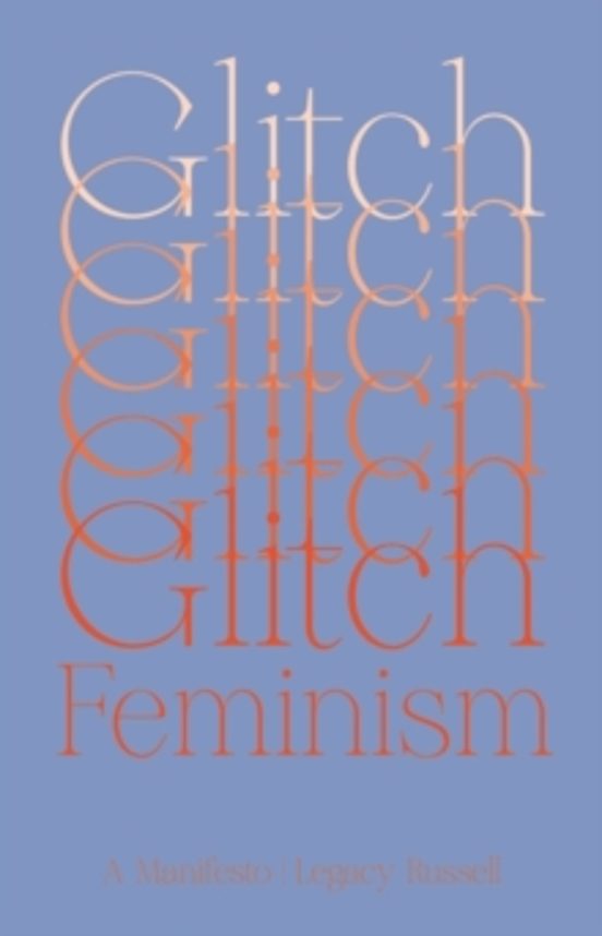 Glitch Feminism