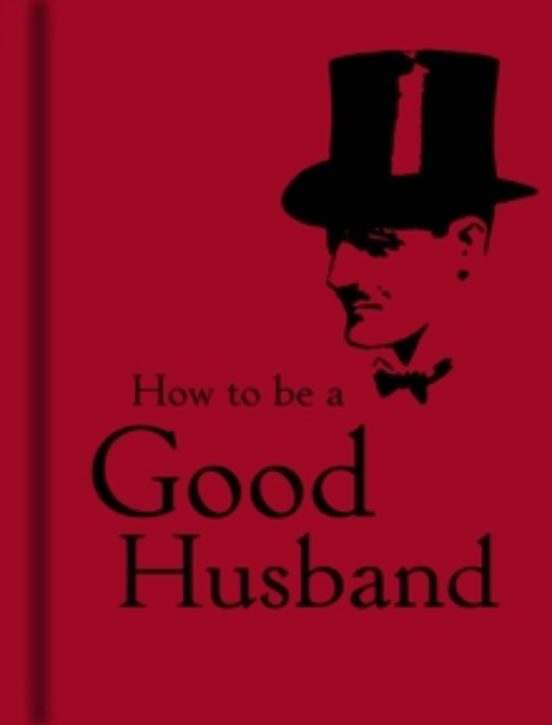 How To Be A Good Husband