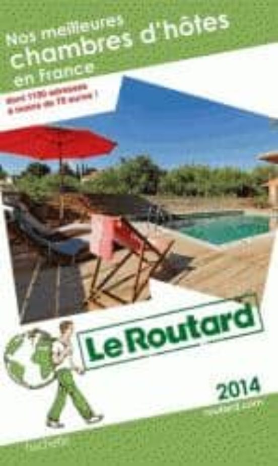 Nos Meilleures Chambres D Hotes En France: 2014