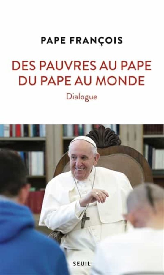 Des Pauvres Au Pape Du Pape Au Monde