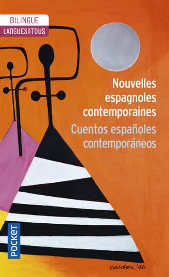 Nouvelles Espagnoles Contemporaines= Cuentos Españoles Contempora Neos