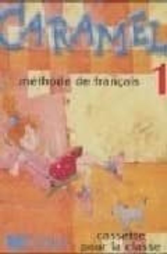 Caramel 1. Methode De Fraçais