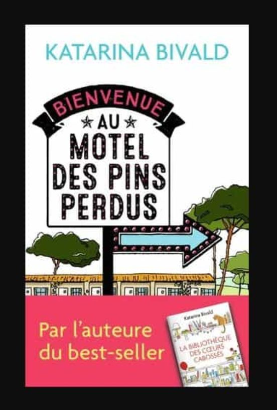 Bienvenue Au Motel Des Pins Perdus
