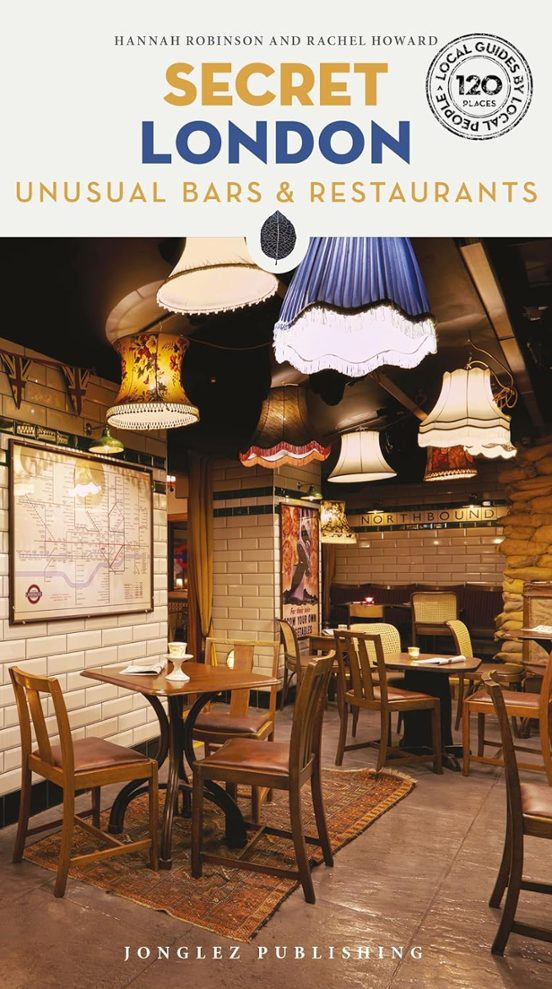 Secret London Unusual Bars & Restaurants