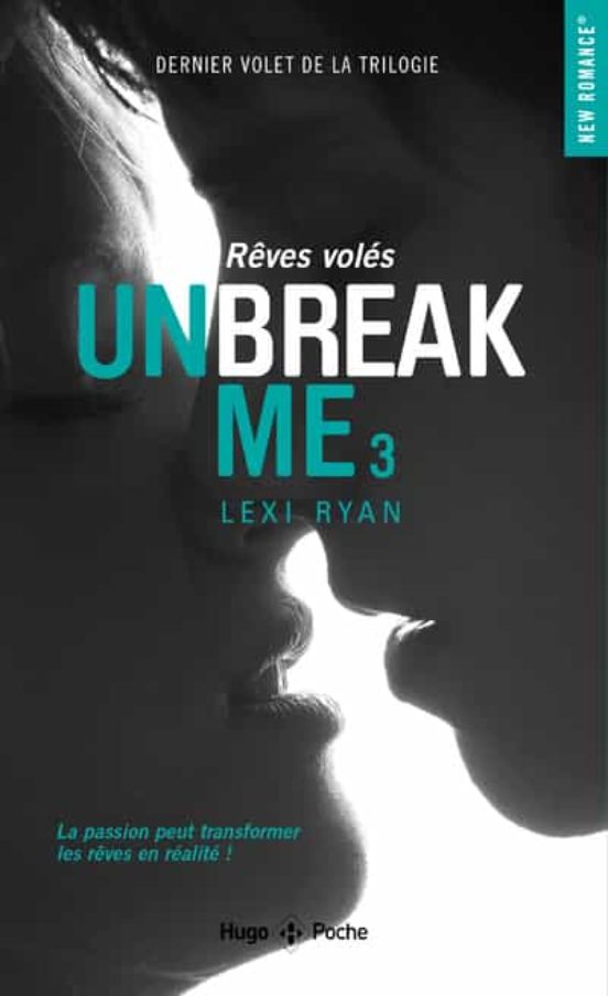 Unbreak Me - Tome 3 Reves Voles