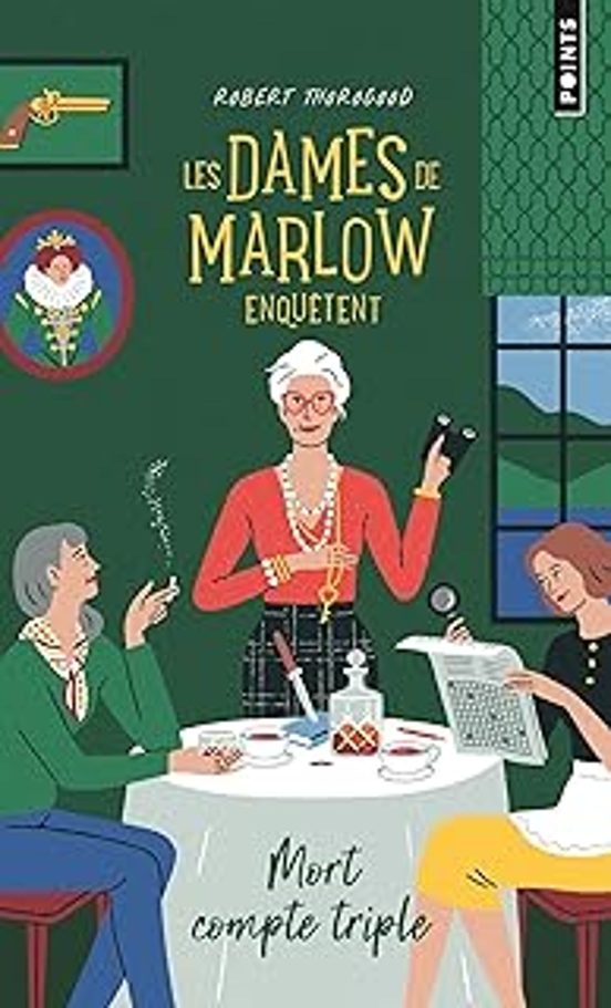 Les Dames De Marlow Enquêtent. Mort Compte Triple