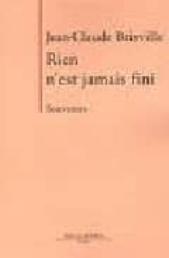 Rien Nest Jamais Fini
