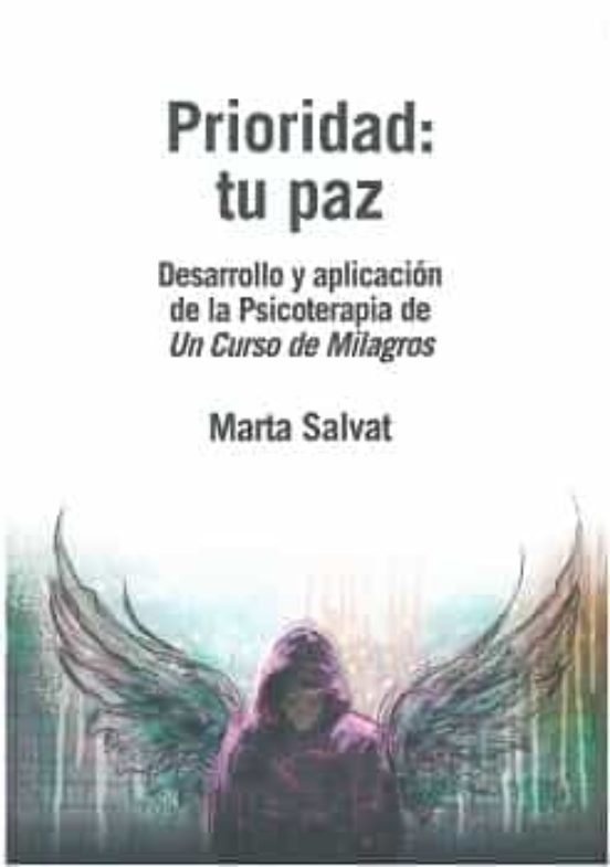 Prioridad: Tu Paz: Desarrollo Y Aplicacion De La Psicoterapia De Un Cu