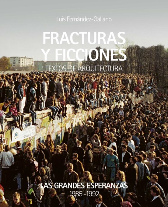 Las Grandes Esperanzas: Fracturas Y Ficciones 1985-1992