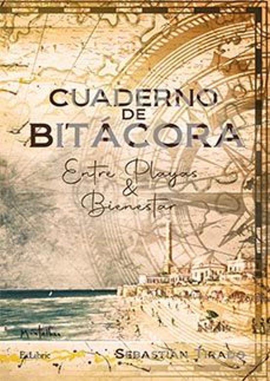 cuaderno De Bitacora.entre Playas & Bienestar