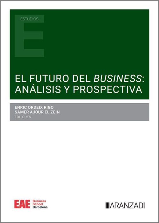 El Futuro Del Business: Análisis Y Prospectiva