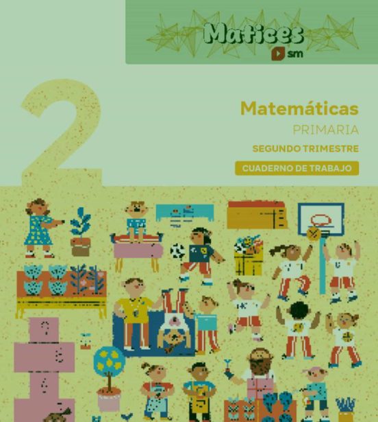 Cuaderno de Matemáticas. 2º Primaria. 2 Trimestre. Matices