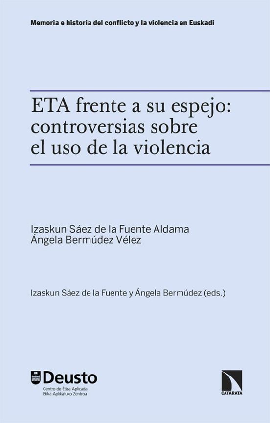 ETA Frente A Su Espejo: Controversias Sobre El Uso De La Violencia