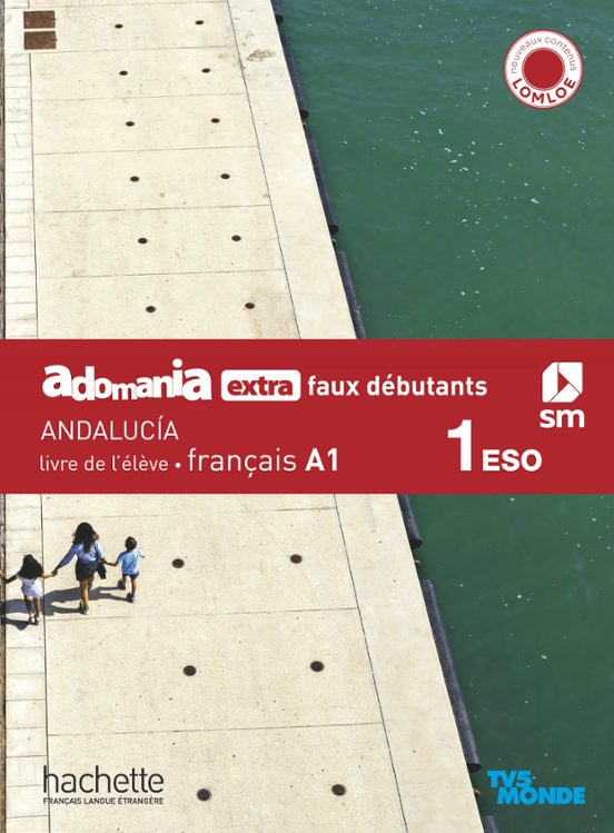 Adomania Extra Faux Debutants A1. Livre Deleve Français 1º ESO Serie R