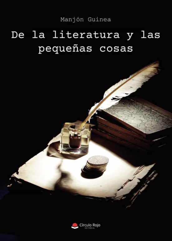 De La Literatura Y Las Pequeñas Cosas