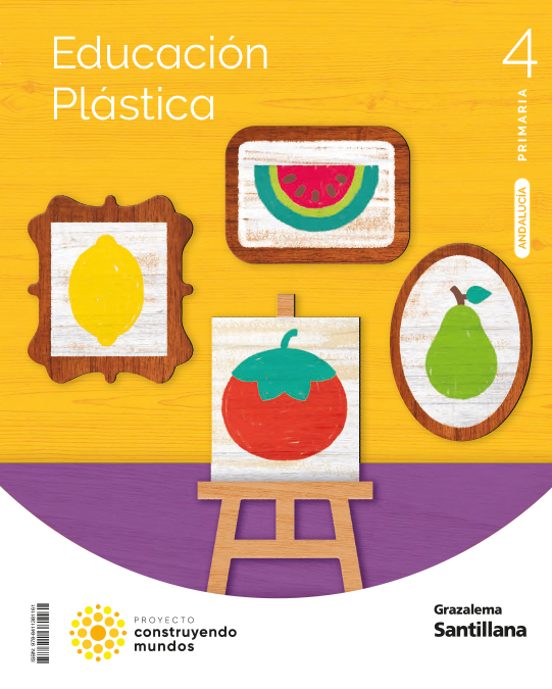 Educacion Plastica 4º Educacion Primaria Construyendo Mundos Andalucia