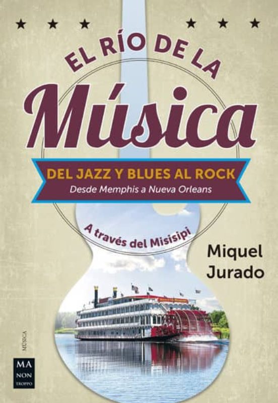 El Rio De La Musica: Del Jazz Y Blues Al Rock