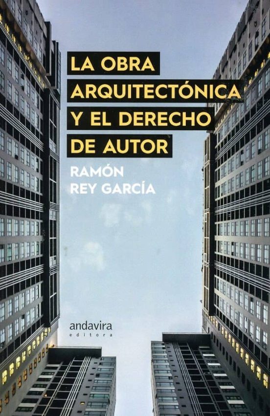 Obra Arquitectónica Y El Derecho De Autor