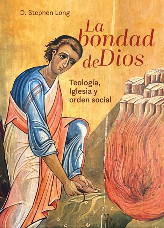 La Bondad De Dios: Teologia Iglesia Y Orden Social