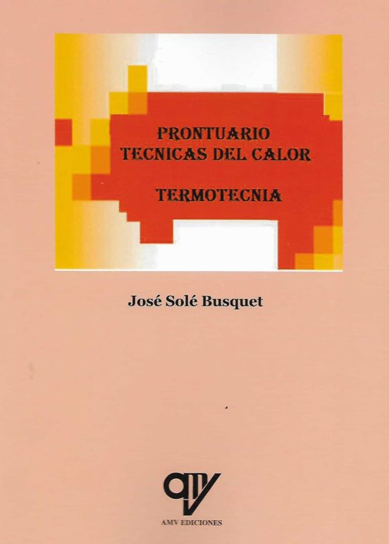 Prontuario. Técnicas Del Calor. Termotecnia