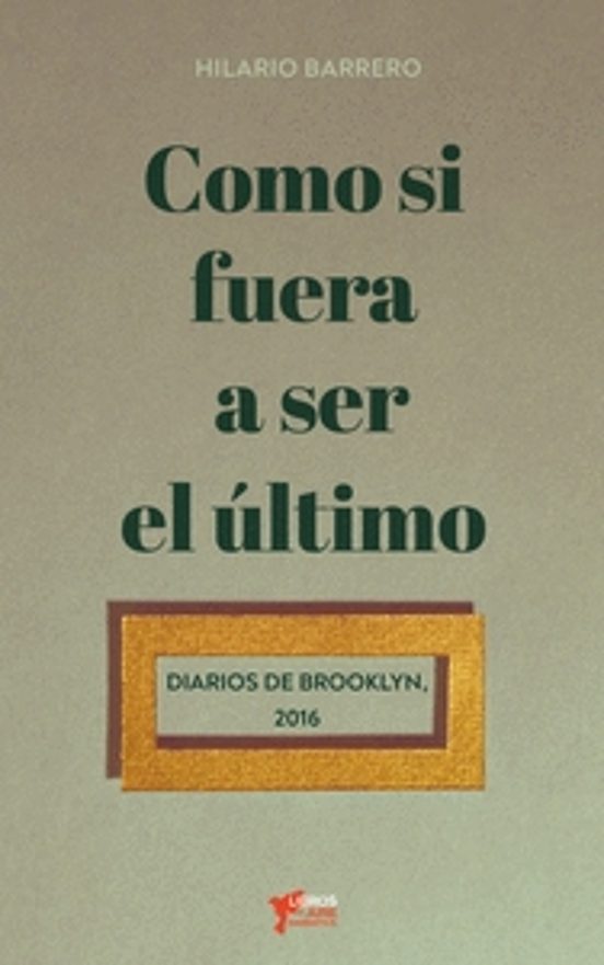 Como Si Fuera A Ser El Ultimo