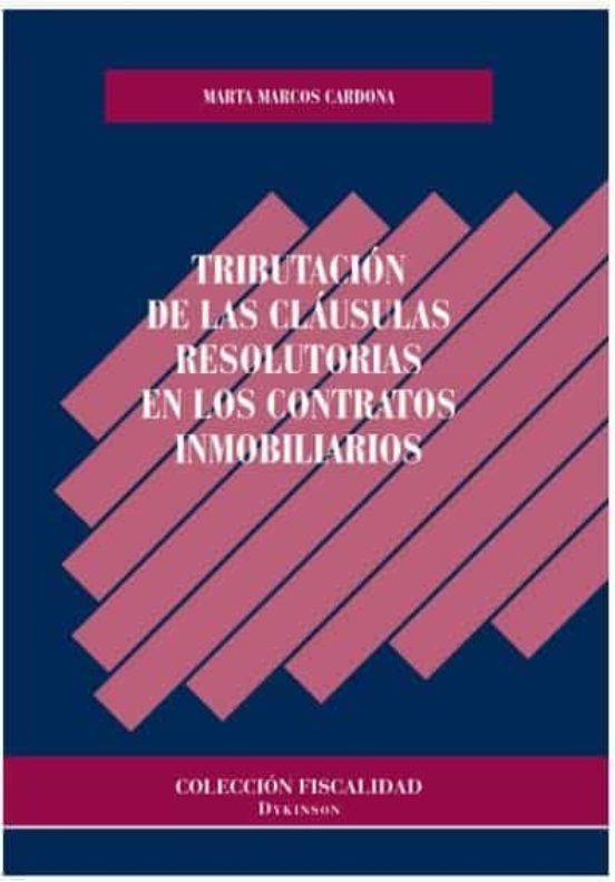 Tributación De Las Cláusulas Resolutorias En Los Contratos Inmobiliarios