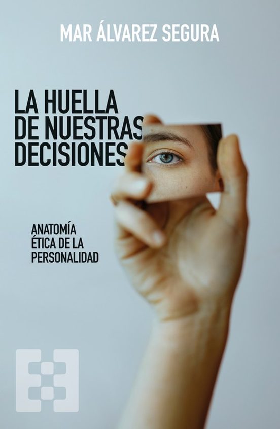 La Huella De Nuestras Decisiones