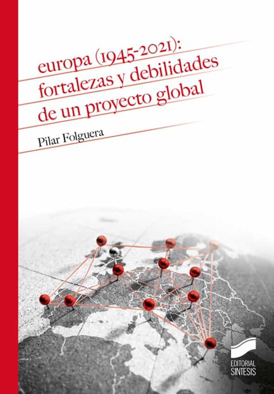 Europa : Fortalezas Y Debilidades De Un Proyecto Global