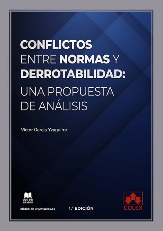 Conflictos Entre Normas Y Derrotabilidad: Una Propuesta De Análisis