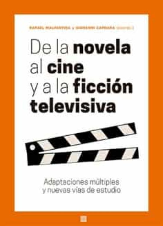 De La Novela Al Cine Y A La Ficcion Televisiva. Adaptaciones Multiples