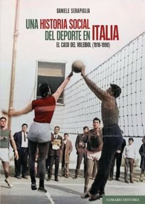 Una Historia Social Del Deporte En Italia. El Caso Del Voleibol