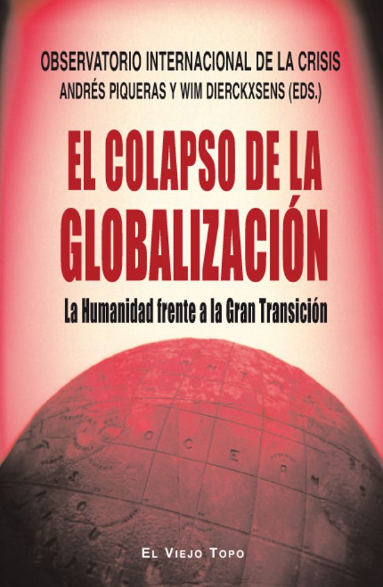 El Colapso De La Globalizacion: La Humanidad Frente A La Gran Tra Nsic